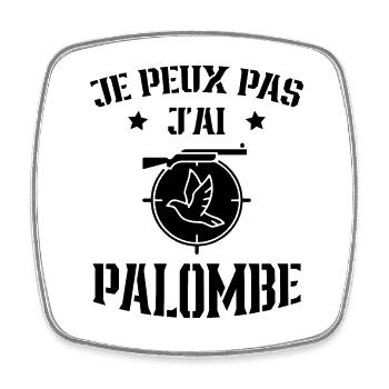 je peux pas j'ai palombe humour chasseur - Magnet carré - blanc - Devant