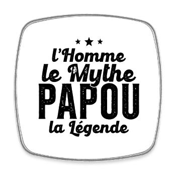 Grand-Père Papou l'Homme le Mythe la Légende - Magnet carré - blanc - Devant