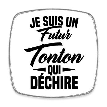 Je Suis Un Futur Tonton Qui Déchire - Magnet carré - blanc - Devant