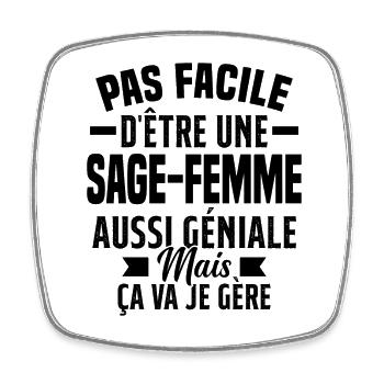 sage-femme et géniale mais ça va je gère - Magnet carré - blanc - Devant