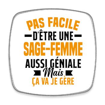sage-femme et géniale mais ça va je gère - Magnet carré - blanc - Devant