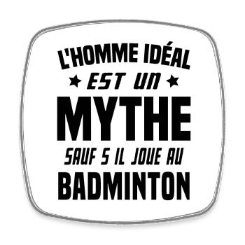 L'homme idéal est un mythe - Cadeau badminton - Magnet carré - blanc - Devant