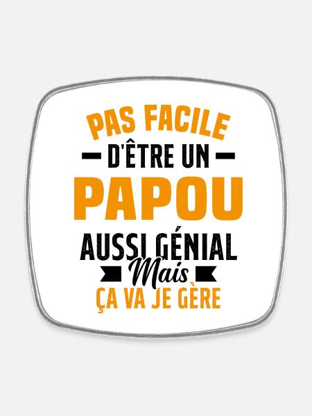 papou génial cadeau humour papou - Magnet carré - blanc