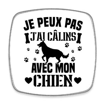 je peux pas j'ai câlins avec mon chien humour - Magnet carré - blanc - Devant