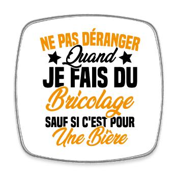 Cadeau humour ne pas déranger bricolage bière - Magnet carré - blanc - Devant