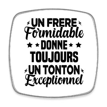 Cadeau pour Frère / Oncle - Un Tonton Exceptionnel - Magnet carré - blanc - Devant