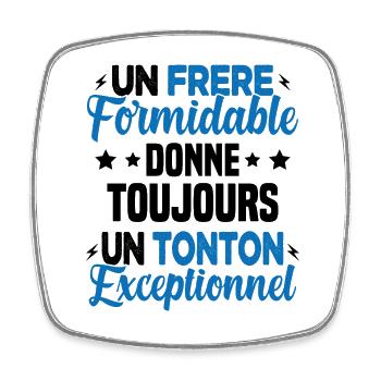Cadeau pour Frère / Oncle - Un Tonton Exceptionnel - Magnet carré - blanc - Devant