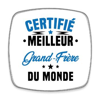 Certifié Meilleur Grand-frère Du Monde - Magnet carré - blanc - Devant