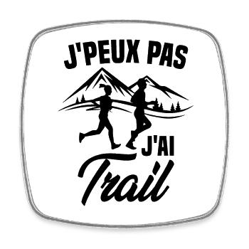 Je Peux Pas J'ai Trail - Magnet carré - blanc - Devant