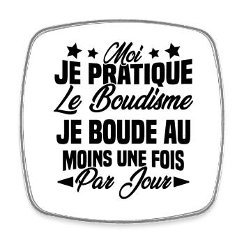 je boude au moins une fois par jour - Magnet carré - blanc - Devant