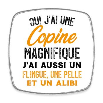 Oui J'ai une Copine Magnifique - Humour Couple - Magnet carré - blanc - Devant