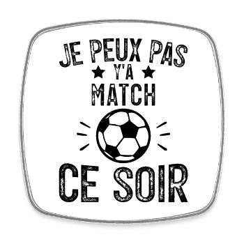 Je Peux Pas Y'A Match Ce soir Joueur Football - Magnet carré - blanc - Devant