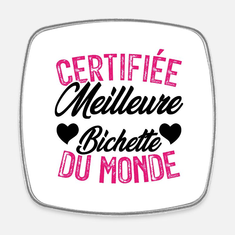 Certifiée meilleure bichette du monde - Magnet carré - blanc