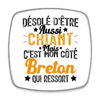 Désolé d'être Chiant c'est mon côté Breton - Magnet carré - blanc - Devant
