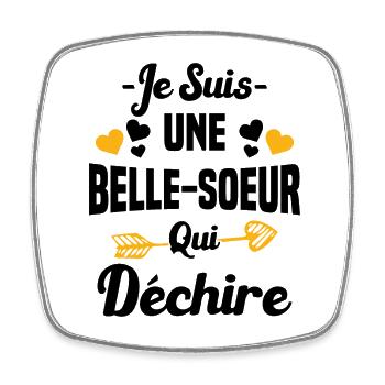 Je Suis Une Belle Soeur Qui Déchire - Magnet carré - blanc - Devant