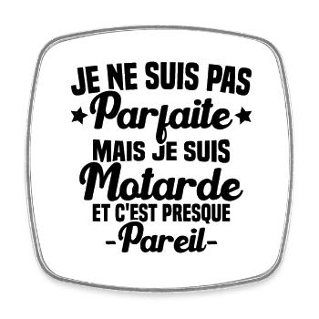 Je ne suis pas parfaite mais je suis motarde - Magnet carré - blanc - Devant