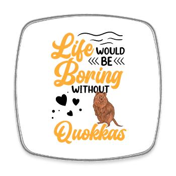 Langweilig ohne Quokka Australien Beuteltier - Viereckiger Kühlschrankmagnet - Weiß - Vorne