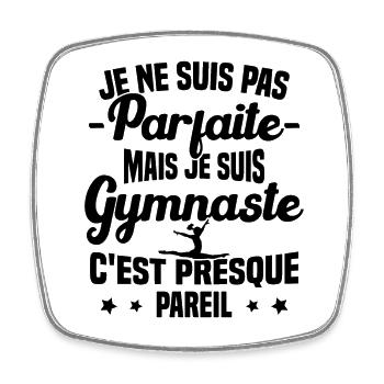 Pas Parfaite mais je suis Gymnaste Cadeau - Magnet carré - blanc - Devant