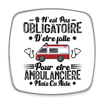 Folle Et Ambulancière Humour Cadeau - Magnet carré - blanc - Devant