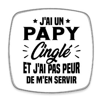 J'ai Un Papy Cinglé Cadeau Humour Papa - Magnet carré - blanc - Devant