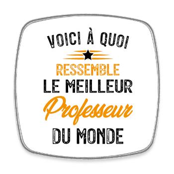 Voici à Quoi Ressemble le Meilleur Professeur - Magnet carré - blanc - Devant