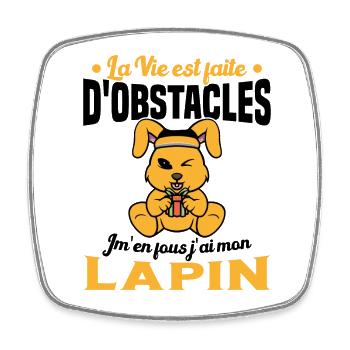 La Vie est faite d'obstacles j'ai mon Lapin Cadeau - Magnet carré - blanc - Devant