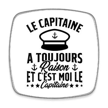 Le Capitaine A Toujours Raison C'est Moi Capitaine - Magnet carré - blanc - Devant
