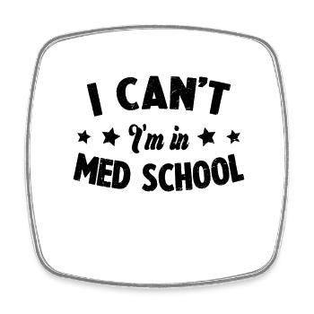 JE NE PEUX PAS, JE SUIS EN ÉCOLE DE MÉDECINE - Magnet carré - blanc - Devant