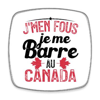 J'men fous je me barre au canada - Magnet carré - blanc - Devant