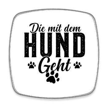 The one who walks with the dog Dogs Mom - Square fridge magnet - white - Front