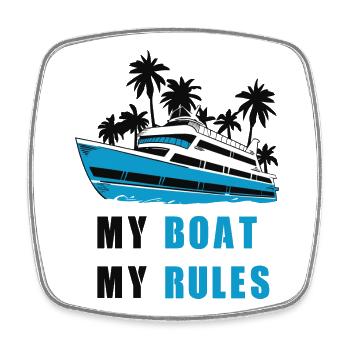 My boat my rules - Square fridge magnet - white - Front