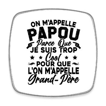On m'appelle Papou très Cool Fete des Peres Cadeau - Magnet carré - blanc - Devant