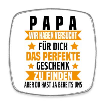 Papa Wir Versuchten, Das Beste Geschenk Zu Finden - Viereckiger Kühlschrankmagnet - Weiß - Vorne