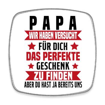 Papa Wir Versuchten, Das Beste Geschenk Zu Finden - Viereckiger Kühlschrankmagnet - Weiß - Vorne