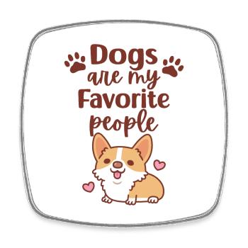 Cute Corgi Dogs Are My Favorite People Funny Quote - Square fridge magnet - white - Front