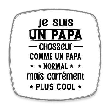 Papa Chasseur Plus Cool Cadeau Humour Chasse - Magnet carré - blanc - Devant