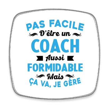 Coach Formidable, Je Gère Idée Cadeau Humour - Magnet carré - blanc - Devant