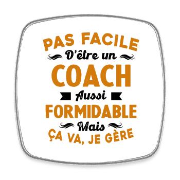 Coach Formidable, Je Gère Idée Cadeau Humour - Magnet carré - blanc - Devant