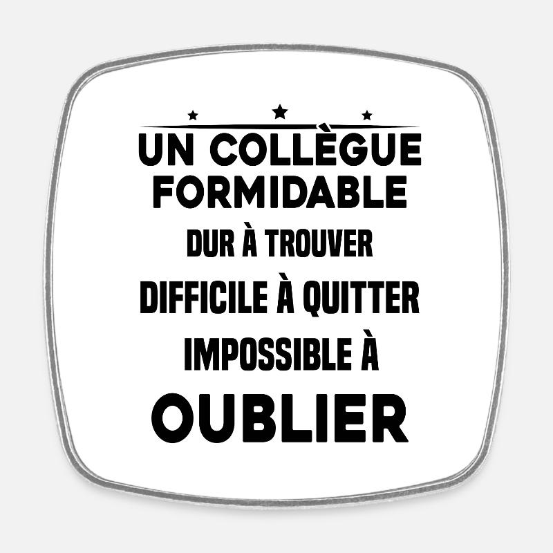 Collègue formidable dur à trouver Cadeau - Magnet carré - blanc