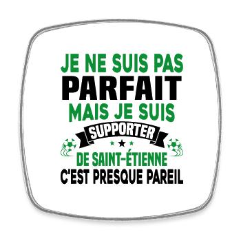 Pas parfait mais je suis supporter D'Saint-Étienne - Magnet carré - blanc - Devant