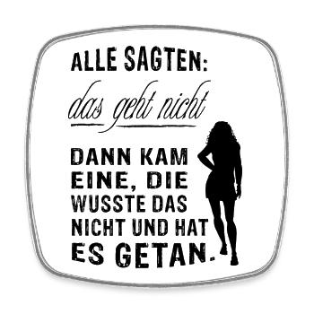 Alle sagten das geht nicht ... | FRAUENPOWER - Viereckiger Kühlschrankmagnet - Weiß - Vorne