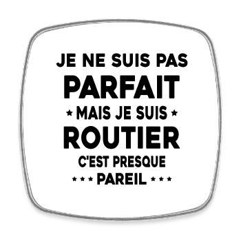 Pas parfait mais je suis Routier Cadeau Camionneur - Magnet carré - blanc - Devant