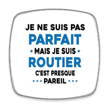 Pas parfait mais je suis Routier Cadeau Camionneur - Magnet carré - blanc - Devant
