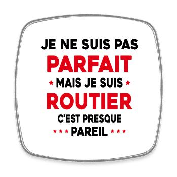 Pas parfait mais je suis Routier Cadeau Camionneur - Magnet carré - blanc - Devant