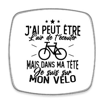 Dans Ma Tête Je suis sur Mon Vélo Humour Cyclisme - Magnet carré - blanc - Devant