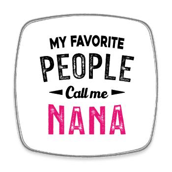 Mes personnes préférées m'appellent Nana - Magnet carré - blanc - Devant