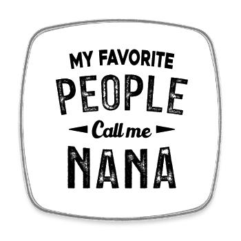 Mes personnes préférées m'appellent Nana - Magnet carré - blanc - Devant