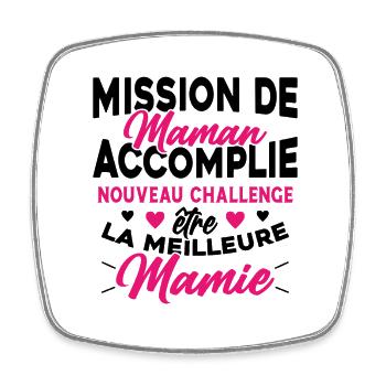 Mission de maman accomplie mamie annonce grossesse - Magnet carré - blanc - Devant