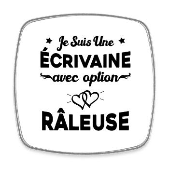 Femme je suis une écrivaine avec option râleuse - Magnet carré - blanc - Devant