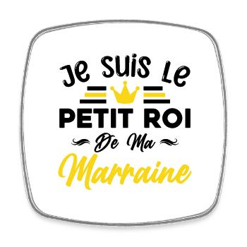 Je Suis le Petit Roi De Ma Marraine Cadeau Enfant - Magnet carré - blanc - Devant